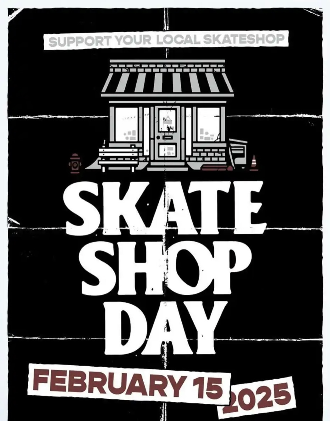 Dont Miss Skate Shop Day Feb 15